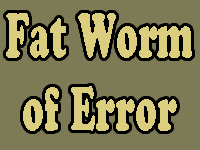 Fat Worm of Error