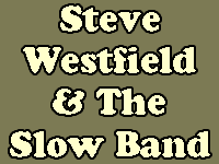Steve Westfield & The Slow Band